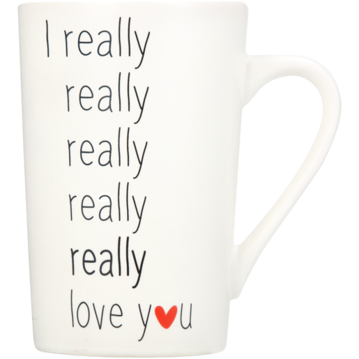 I Really Love You Slogan Coffee Mug